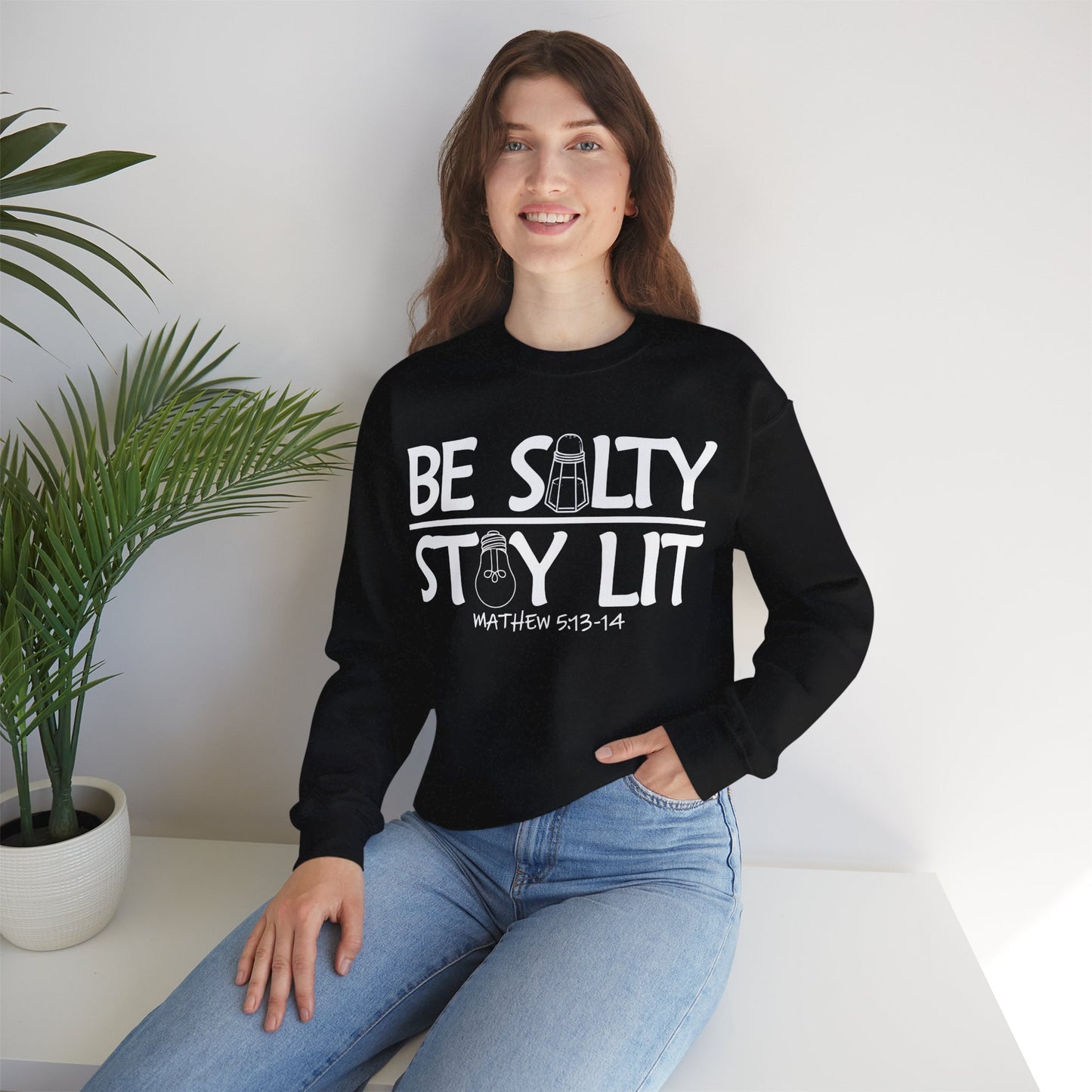 Be Salty Stay Lit Christian Sweatshirt