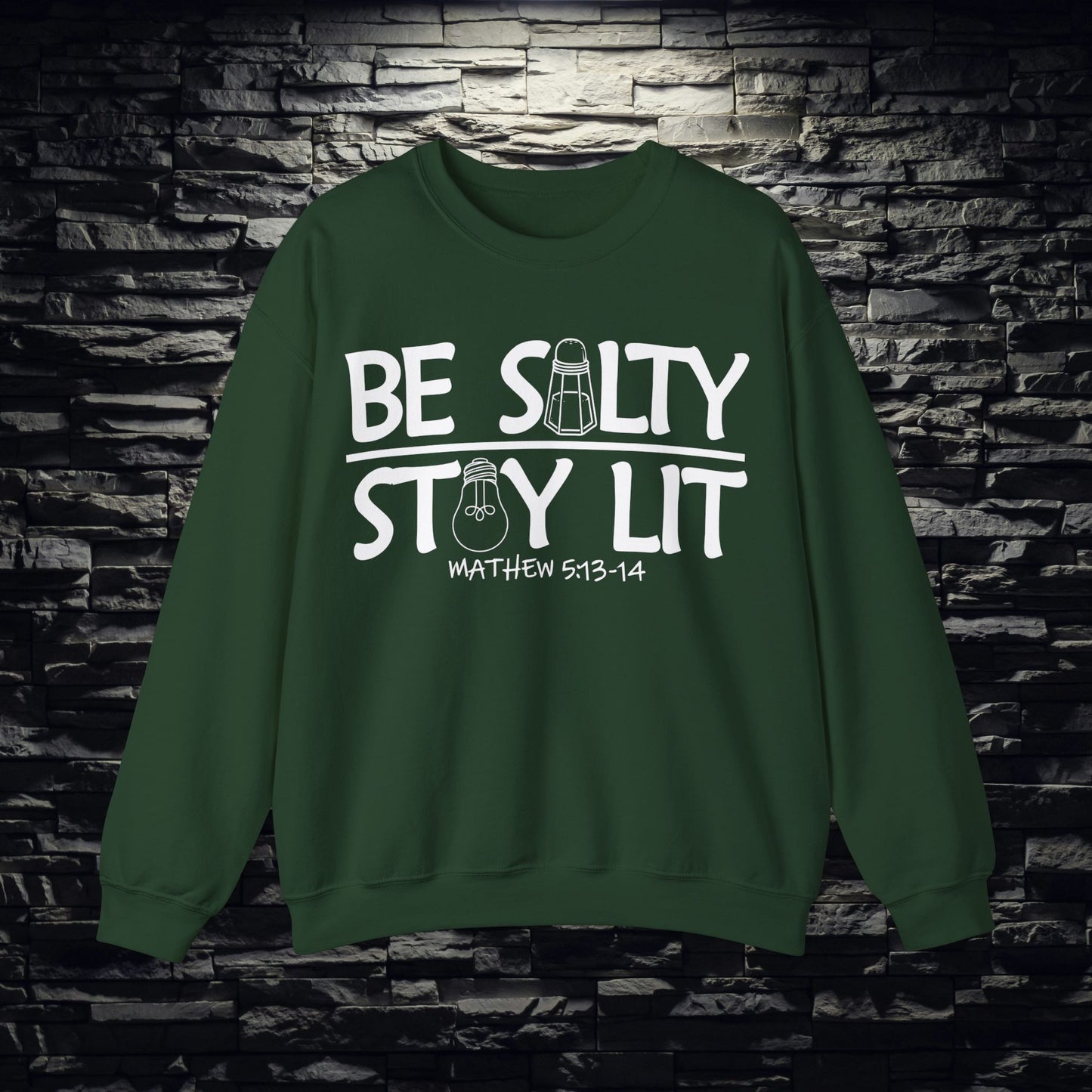 Be Salty Stay Lit Christian Sweatshirt