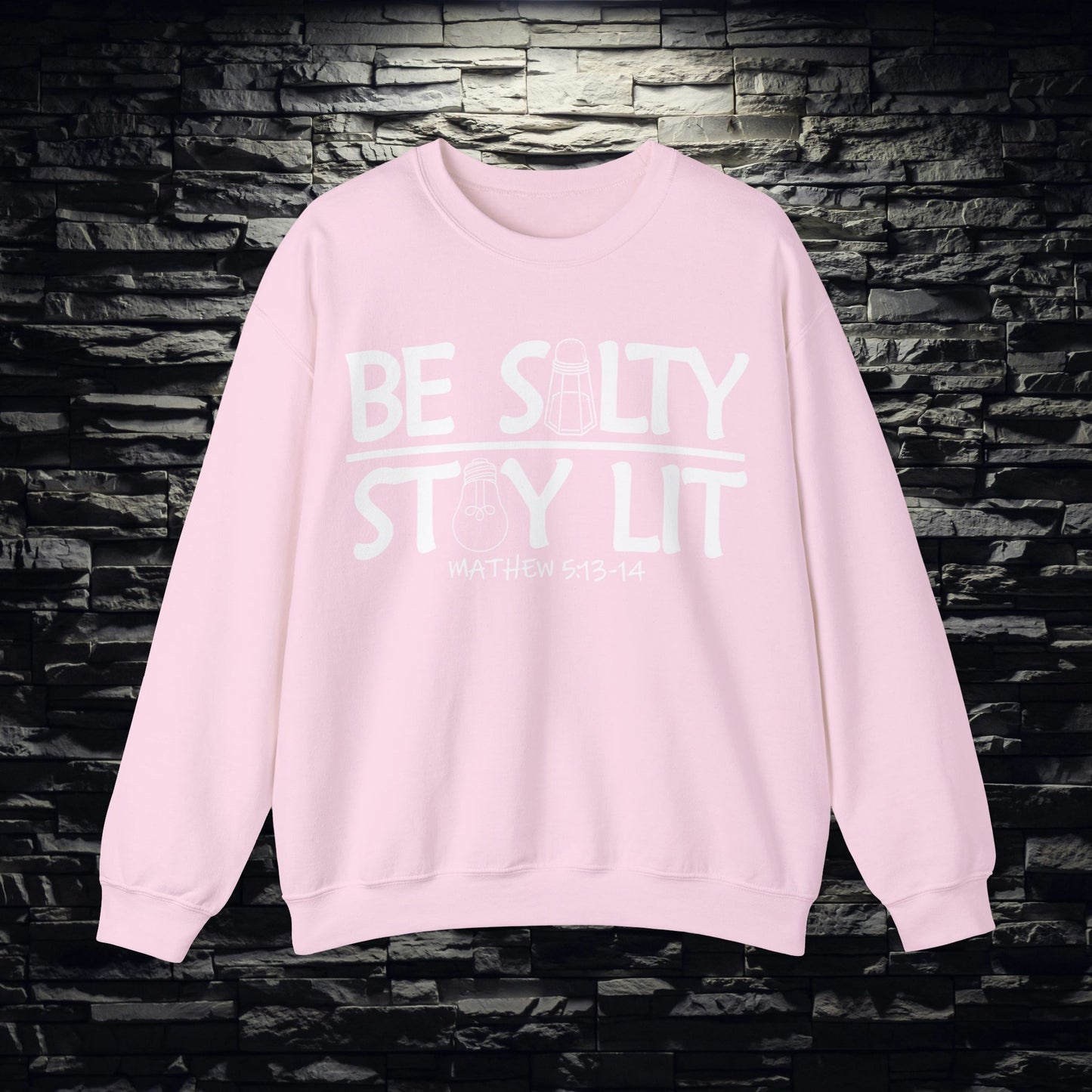 Be Salty Stay Lit Christian Sweatshirt