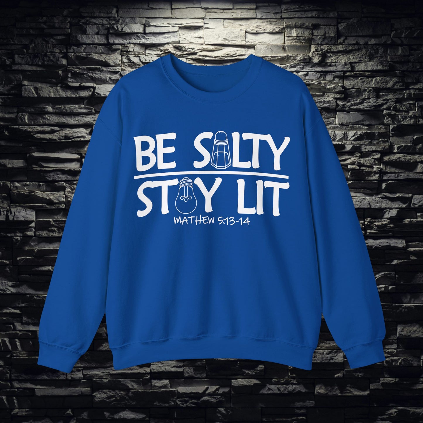 Be Salty Stay Lit Christian Sweatshirt