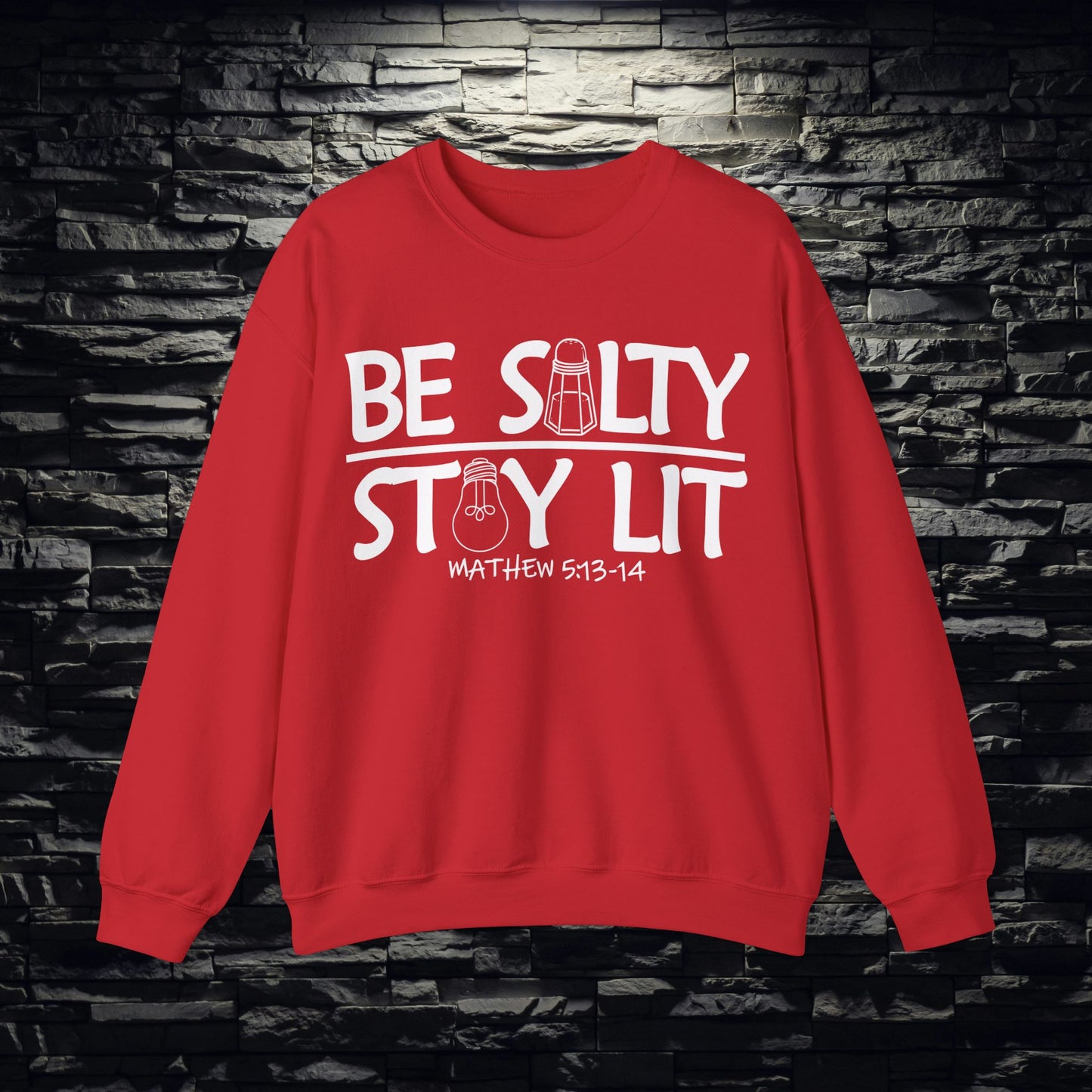 Be Salty Stay Lit Christian Sweatshirt