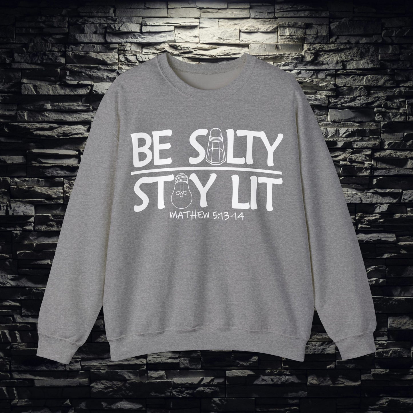 Be Salty Stay Lit Christian Sweatshirt