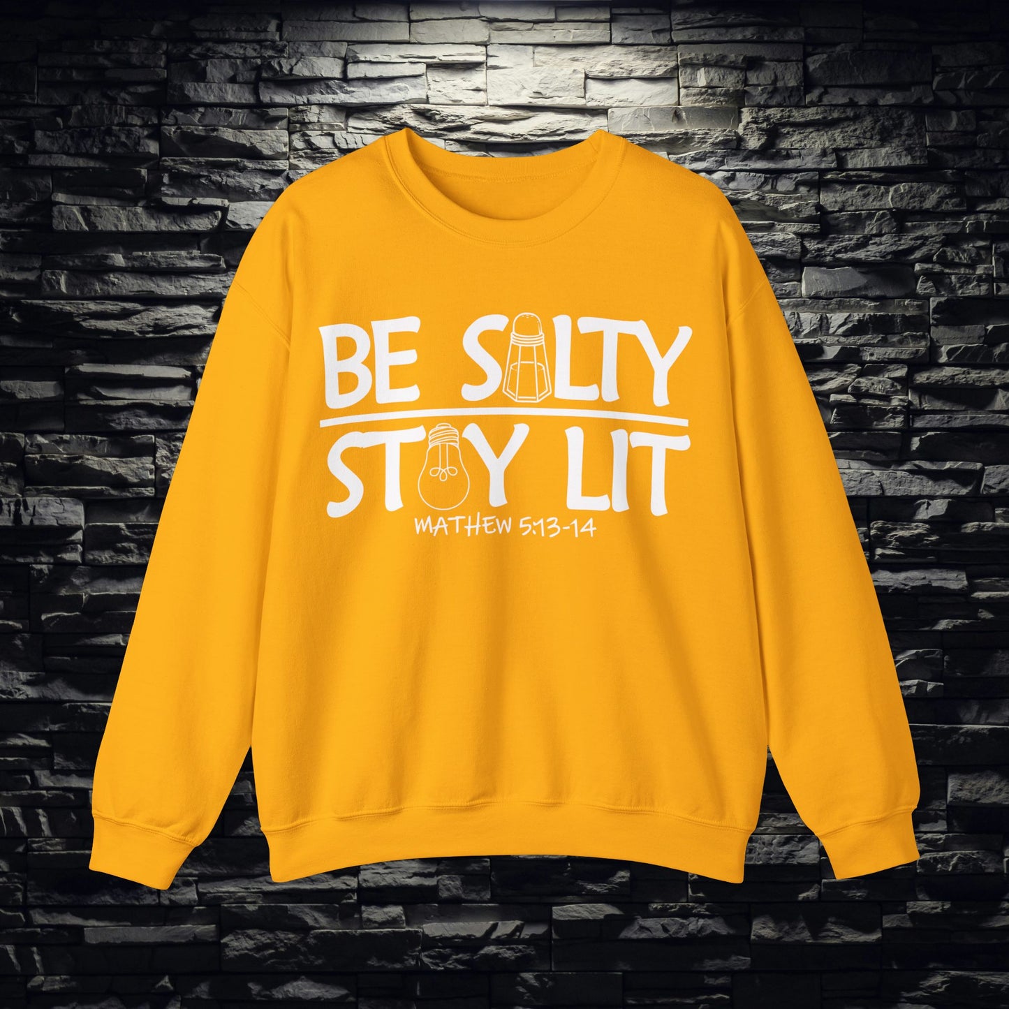 Be Salty Stay Lit Christian Sweatshirt