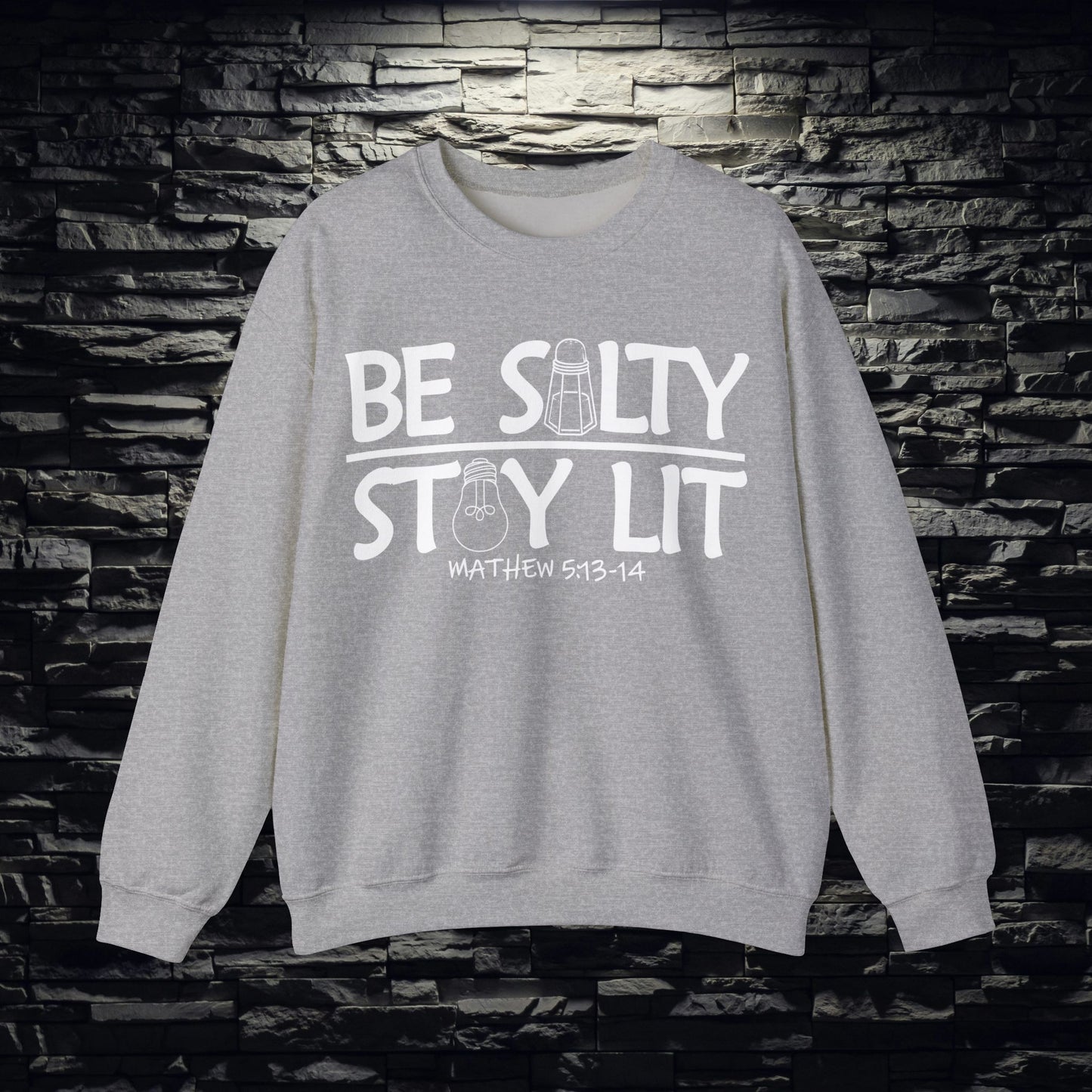 Be Salty Stay Lit Christian Sweatshirt