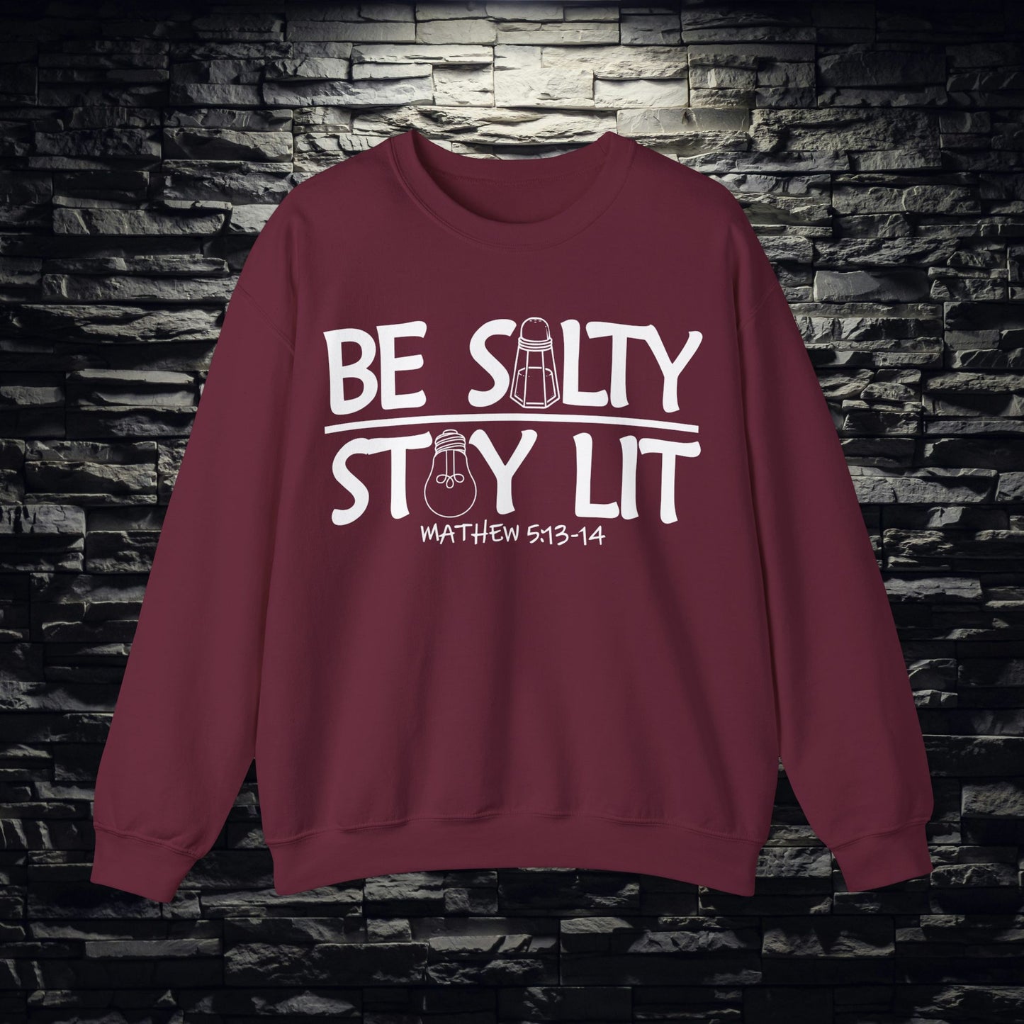 Be Salty Stay Lit Christian Sweatshirt