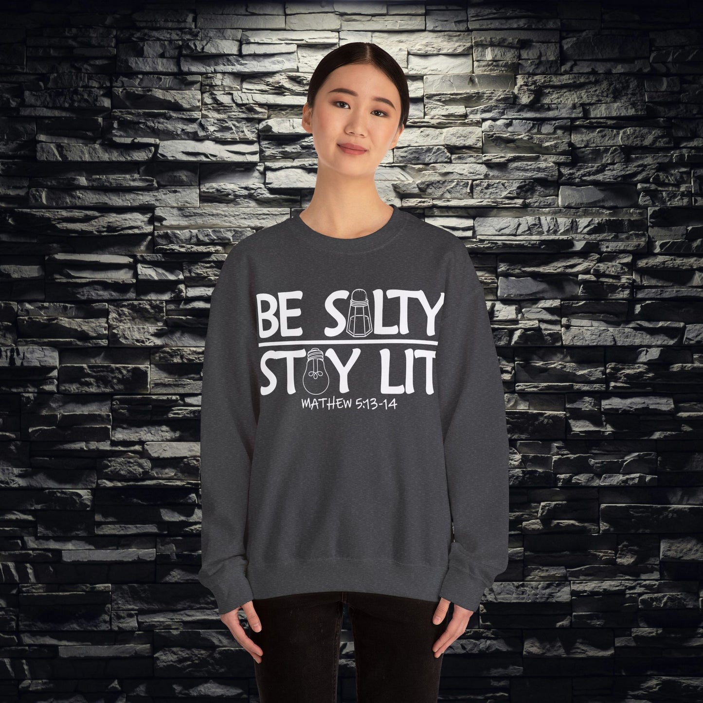 Be Salty Stay Lit Christian Sweatshirt