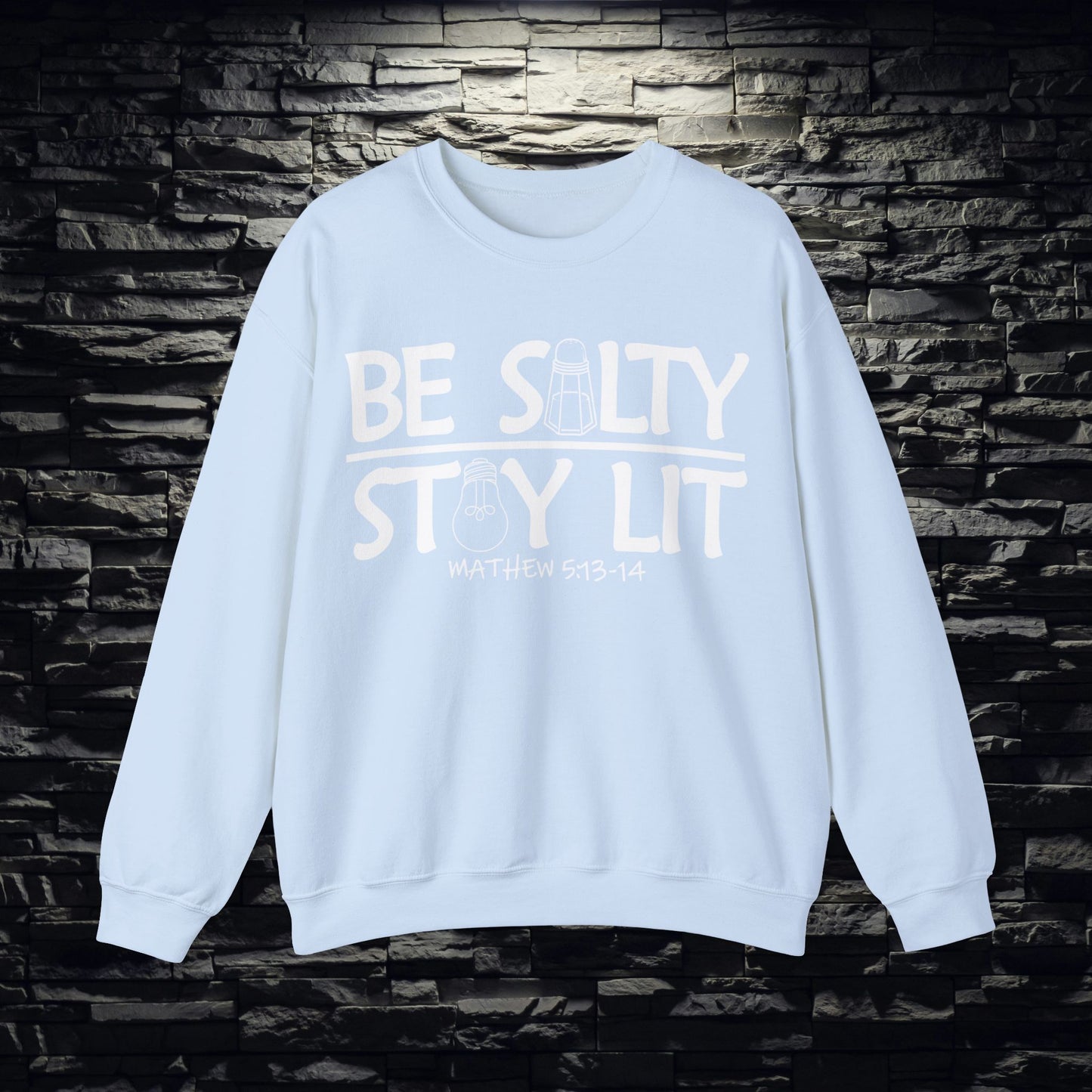 Be Salty Stay Lit Christian Sweatshirt