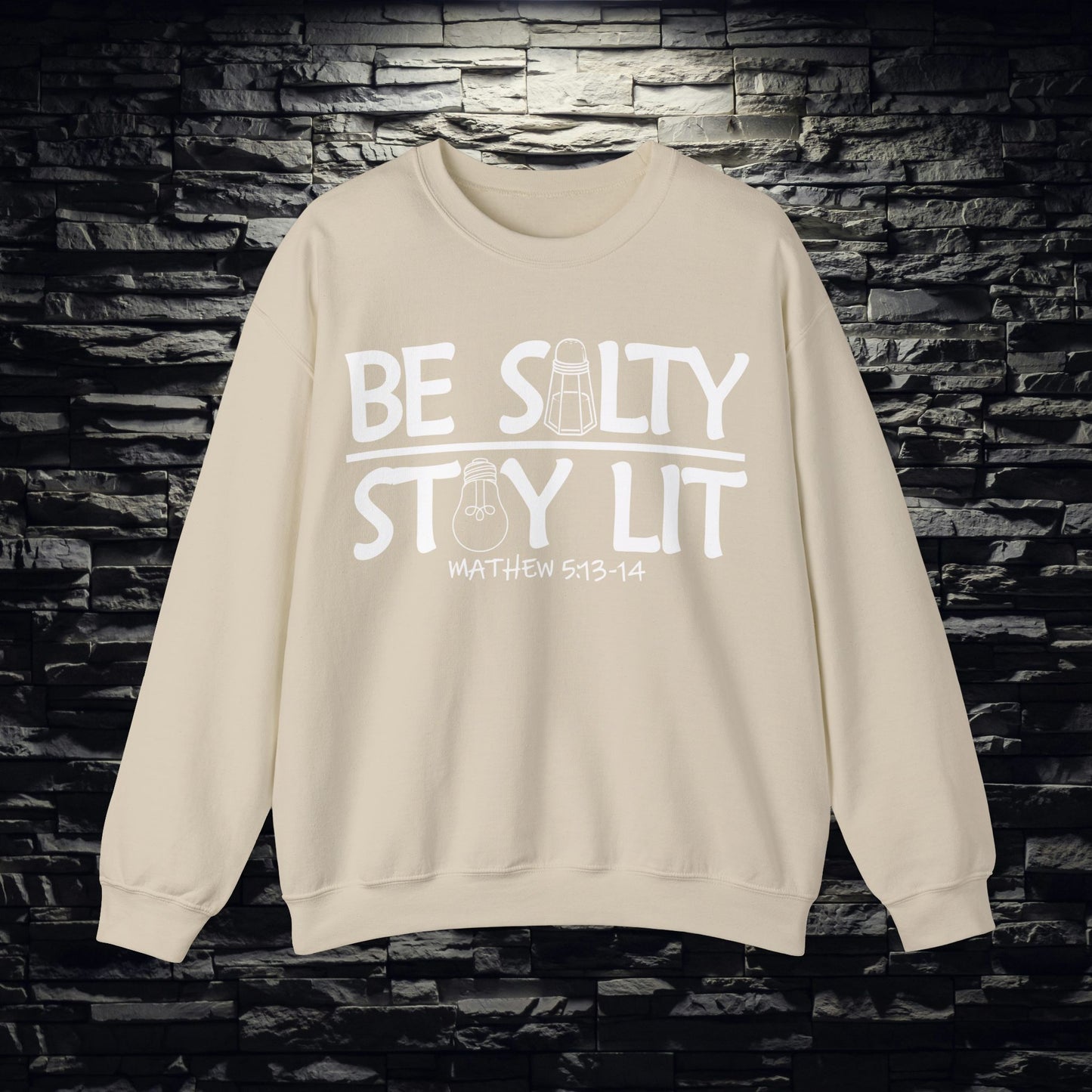 Be Salty Stay Lit Christian Sweatshirt