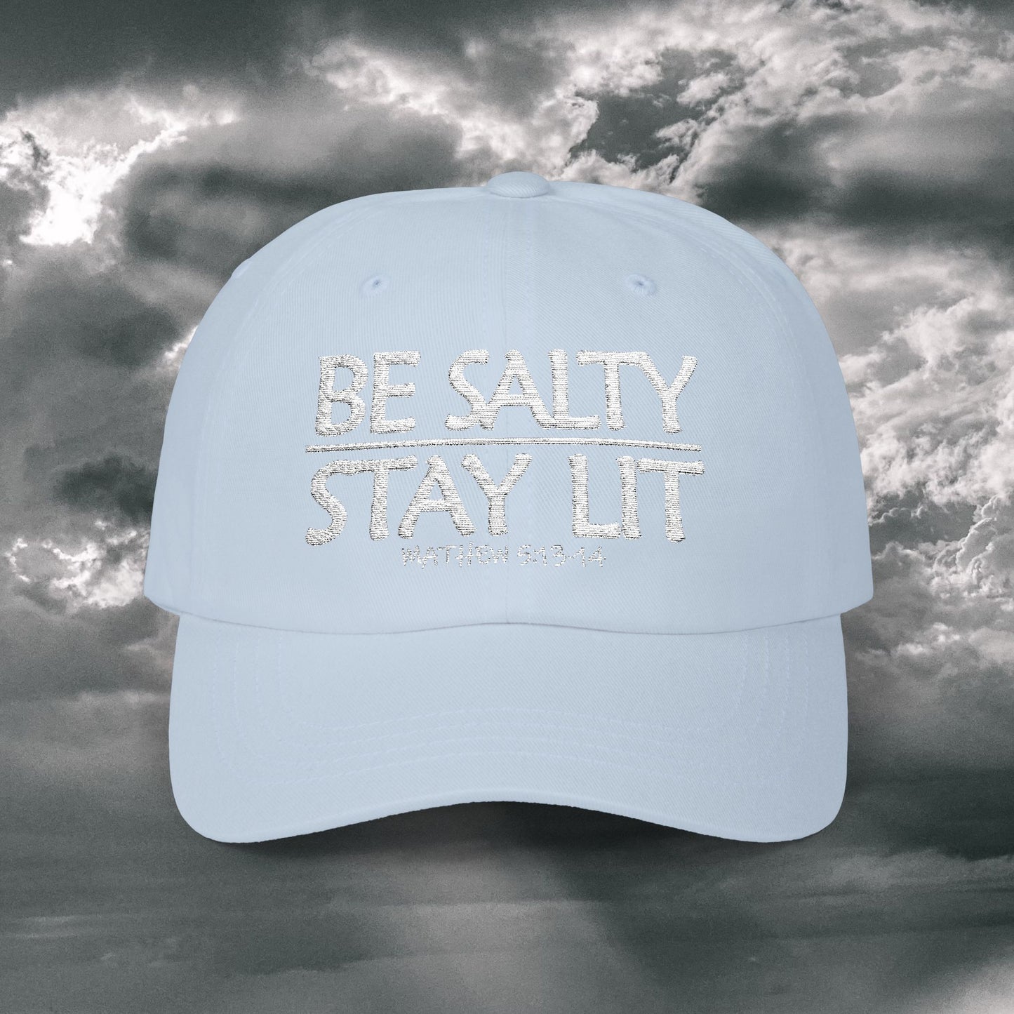 Be Salty Stay Lit Dad Hat