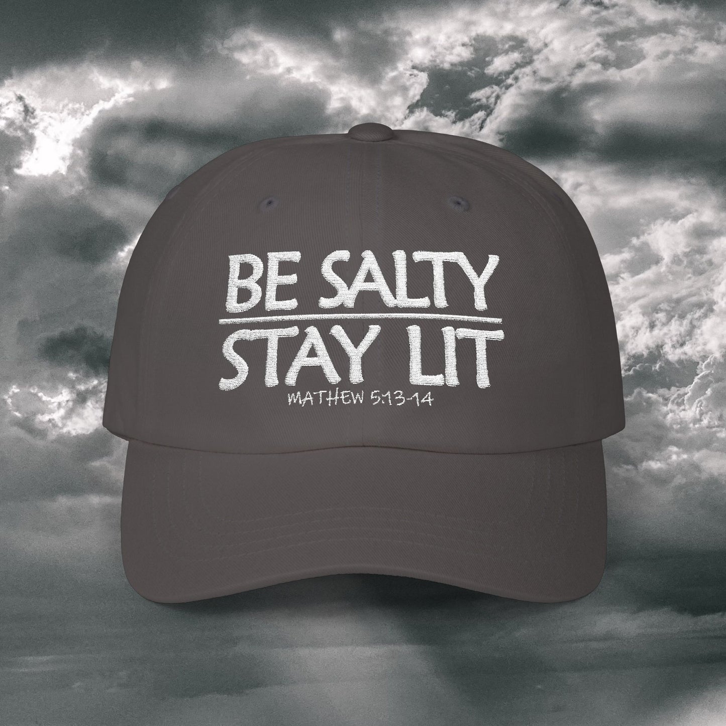 Be Salty Stay Lit Dad Hat