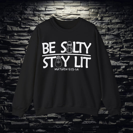 Be Salty Stay Lit Christian Sweatshirt